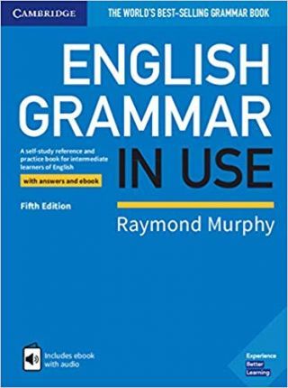 English grammar in use book with answers : a self-study reference and practice book for intermediate learners of English